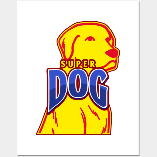 Super Dog Posters and Art